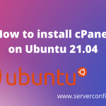 How to install cPanel on Ubuntu 21.04