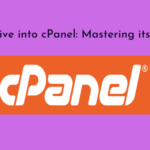 A Deep Dive into cPanel: Mastering its Features